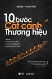  10 Bước Cất Cánh Thương Hiệu - Đặng Thanh Vân 