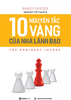  10 Nguyên Tắc Vàng Của Nhà Lãnh Đạo 