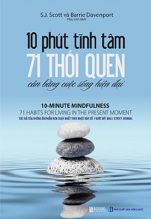  10 phút tĩnh tâm - 71 thói quen cân bằng cuộc sống hiện đại 