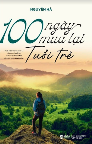 100 Ngày Mua Lại Tuổi Trẻ - Nguyễn Hà 