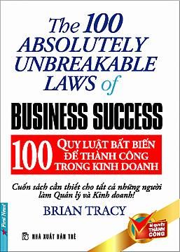  100 Quy luật bất biến để Thành Công Trong Kinh Doanh 