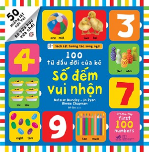  SÁCH LẬT TƯƠNG TÁC SONG NGỮ: 100 TỪ ĐẦU ĐỜI CỦA BÉ - SỐ ĐẾM VUI NHỘN 
