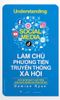  Làm chủ phương tiện truyền thông xã hội 
