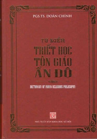  Từ điển triết học tôn giáo Ấn Độ (Bìa cứng) - PGS.TS. Doãn Chính 