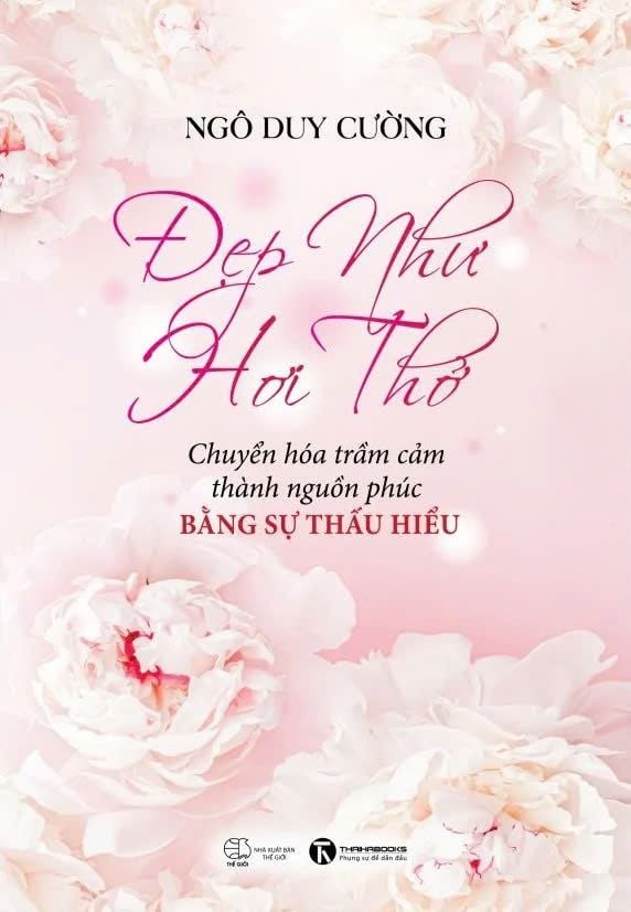  Đẹp như hơi thở: Chuyển hóa trầm cảm thành nguồn phúc bằng sự thấu hiểu 