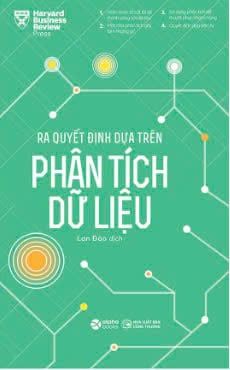  Ra Quyết Định Dựa Trên Phân Tích Dữ Liệu - Harvard Business Review 