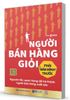  Người bán hàng giỏi phải "bán mình" trước: Nguyên tắc quan trọng để trở thành người bán hàng xuất sắc 