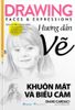  Drawing Faces & Expressions - Hướng dẫn vẽ khuôn mặt và biểu cảm 