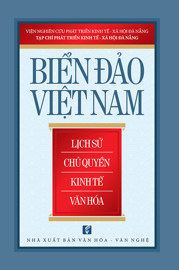  Biển đảo Việt Nam: Lịch sử - Chủ quyền - Kinh tế - Văn hóa - Bìa mềm 