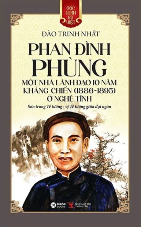  Góc Nhìn Sử Việt: Phan Đình Phùng - Một Nhà Lãnh Đạo 10 Năm Kháng Chiến (1886-1895) Ở Nghệ Tĩnh 