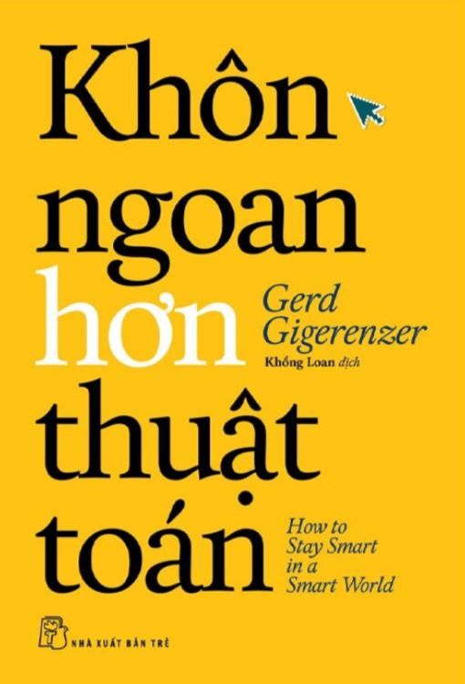  Khôn Ngoan Hơn Thuật Toán - Gerd Gigerenzer 