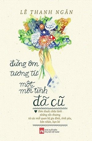  Đừng Ôm Tương Tư Một Mối Tình Đã Cũ - Lê Thanh Ngân 
