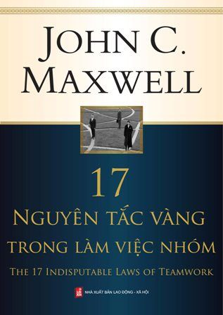  17 Nguyên Tắc Vàng Trong Làm Việc Nhóm 