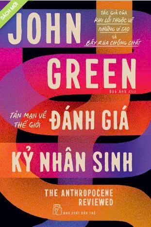  ĐÁNH GIÁ KỶ NHÂN SINH: TẢN MẠN VỀ THẾ GIỚI 