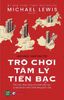  Trò Chơi Tâm Lý Tiền Bạc 