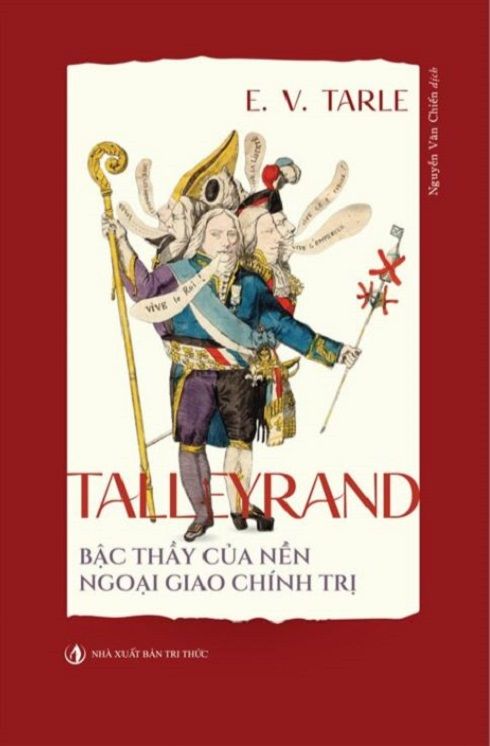  Talleyrand - Bậc Thầy Của Nền Ngoại Giao Chính Trị 