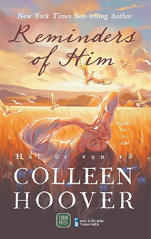  Hồi ức vụn vỡ (Reminders of him) - Colleen Hoover 