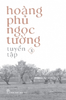  HOÀNG PHỦ NGỌC TƯỜNG TUYỂN TẬP 3 - Hoàng Phủ Ngọc Tường 