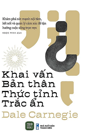  Khai vấn bản thân, thức tỉnh trắc ẩn - Dale Carnegie 