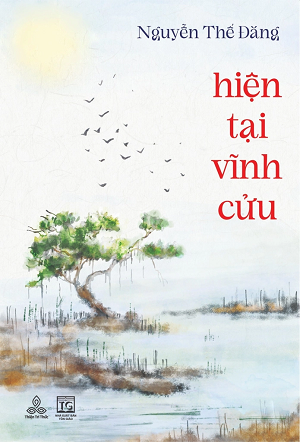  Hiện Tại Vĩnh Cửu - Nguyễn Thế Đăng 