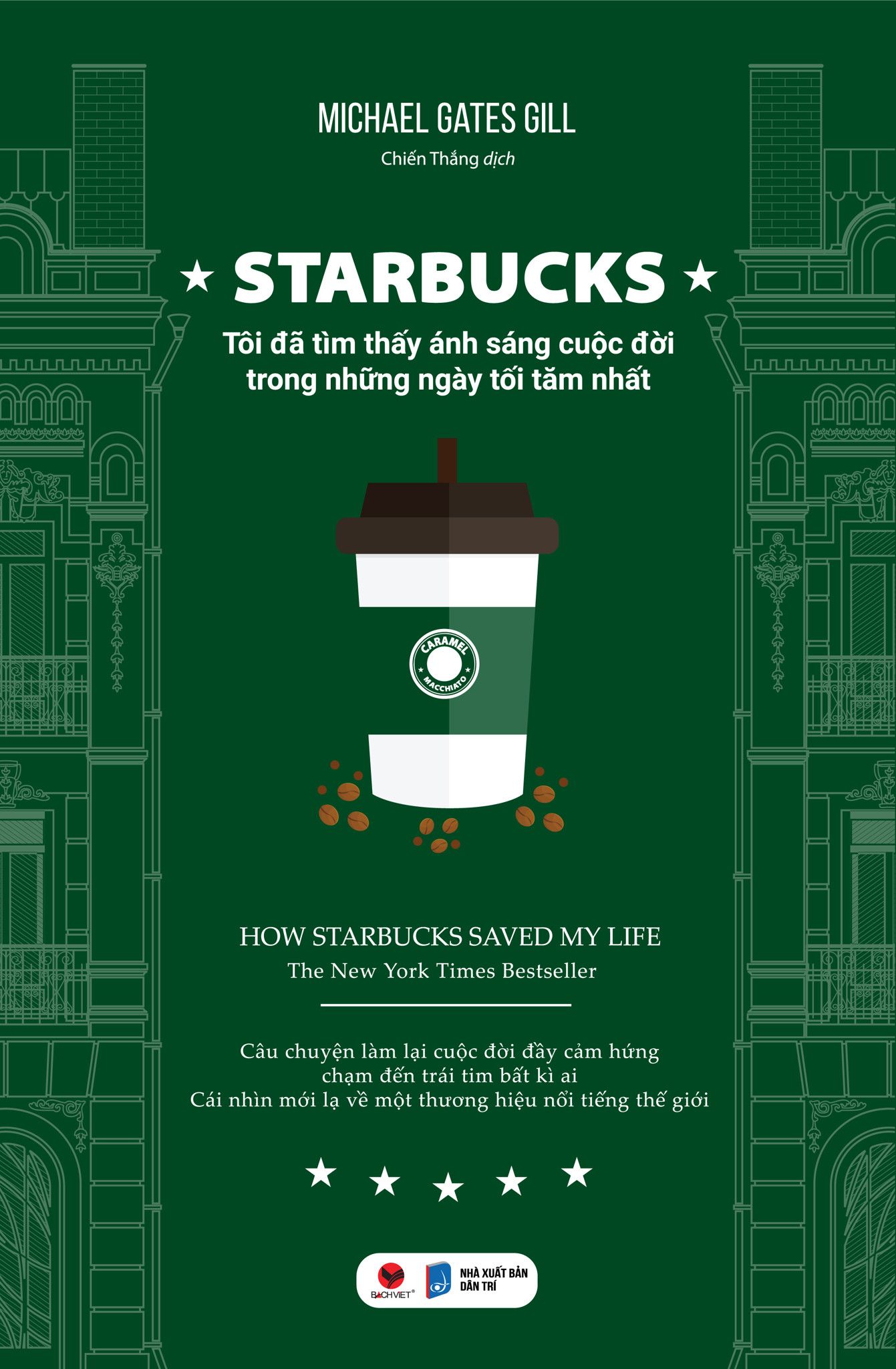  STARBUCKS - Tôi Đã Tìm Thấy Ánh Sáng Cuộc Đời Trong (TB2024) - Michael Gates Gill 