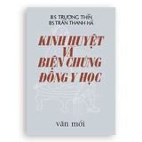 KINH HUYỆT VÀ BIỆN CHỨNG ĐÔNG Y HỌC - Trương Thìn và Trần Thanh Hà 