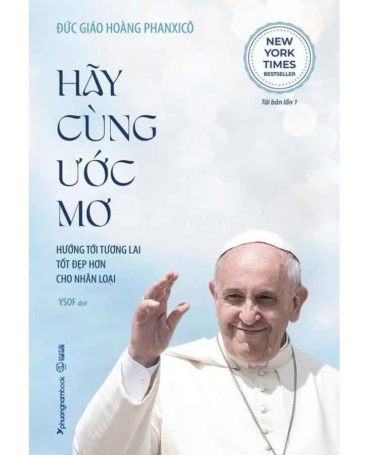  Hãy Cùng Ước Mơ - Hướng Tới Tương Lai Tốt Đẹp Hơn Cho Nhân Loại (Tái bản năm 2024) 