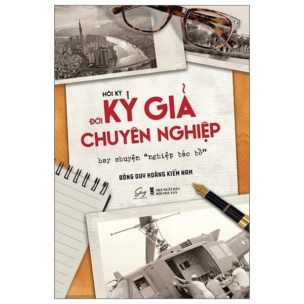  Hồi Ký Đời Ký Giả Chuyên Nghiệp Hay Chuyện "Nghiệp Báo Bổ" 