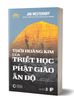  Thời Hoàng Kim Của Triết Học Phật Giáo Ấn Độ - Jan Westerhoff 
