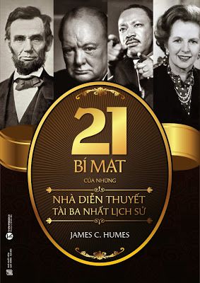  21 Bí Mật Của Những Nhà Diễn Thuyết Tài Ba Nhất Lịch Sử 