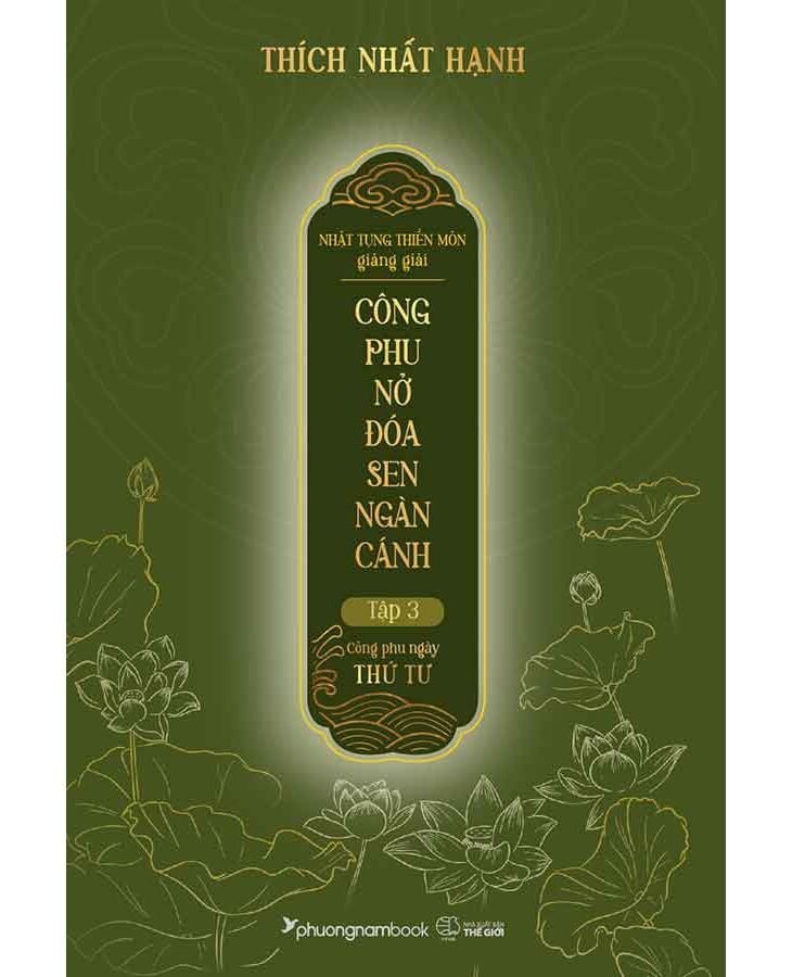  Nhật Tụng Thiền Môn Giảng Giải - Công Phu Nở Đóa Sen Ngàn Cánh - Tập 3: Công Phu Ngày Thứ Tư 
