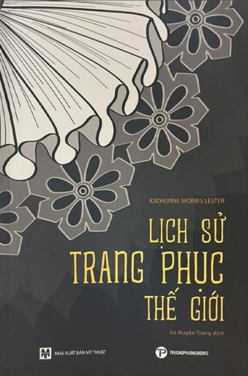  LỊCH SỬ TRANG PHỤC THẾ GIỚI - Katherine Morris Lester 