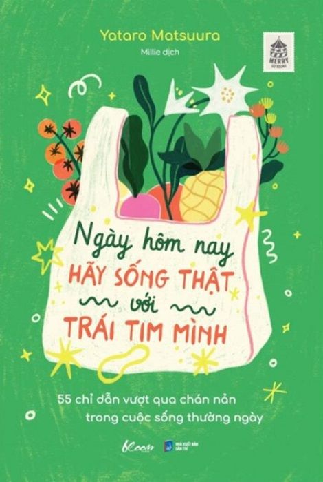  Ngày Hôm Nay Hãy Sống Thật Với Trái Tim Mình - Yataro Matsuura 