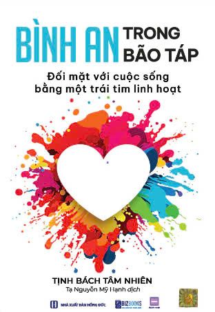  Bình an trong bão táp - đối mặt với cuộc sống bằng một trái tim linh hoạt 