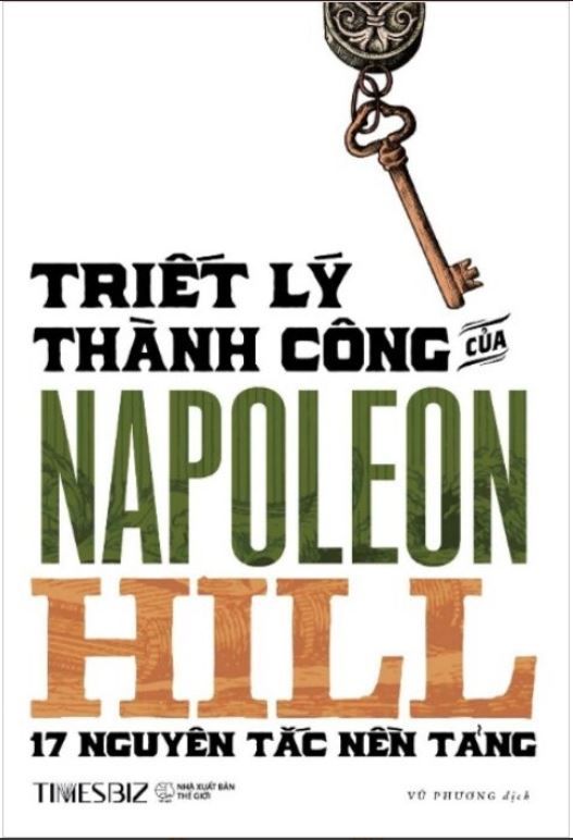 Triết Lý Thành Công Của Napoleon Hill - 17 Nguyên Lý Nền Tảng 