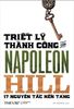  Triết Lý Thành Công Của Napoleon Hill - 17 Nguyên Lý Nền Tảng 