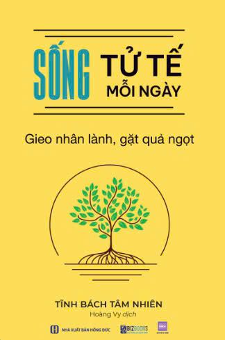  Sống tử tế mỗi ngày: Gieo nhân lành gặt quả ngọt 