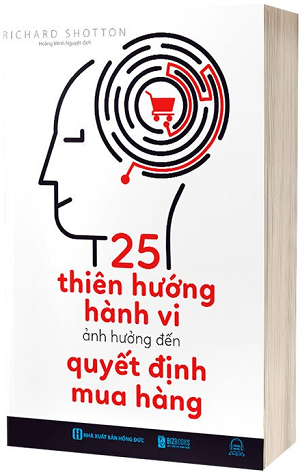  25 Thiên Hướng Hành Vi Ảnh Hưởng Đến Quyết Định Mua Hàng 