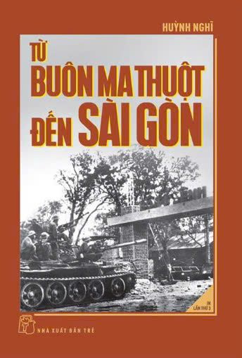  TỪ BUÔN MA THUỘT ĐẾN SÀI GÒN 
