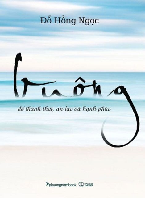  Buông - Để Thảnh Thơi, An Lạc Và Hạnh Phúc - Đỗ Hồng Ngọc 