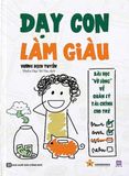  Dạy con làm giàu: Bài học “vỡ lòng” về quản lý tài chính cho trẻ 
