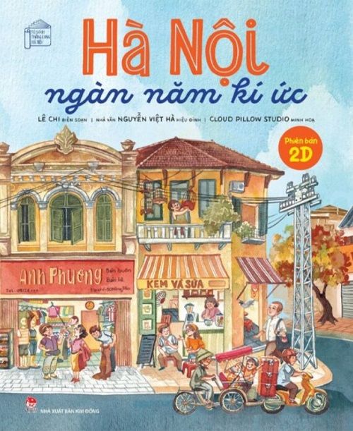  Tủ Sách Thăng Long Hà Nội - Hà Nội Ngàn Năm Kí Ức (Phiên Bản 2D) 
