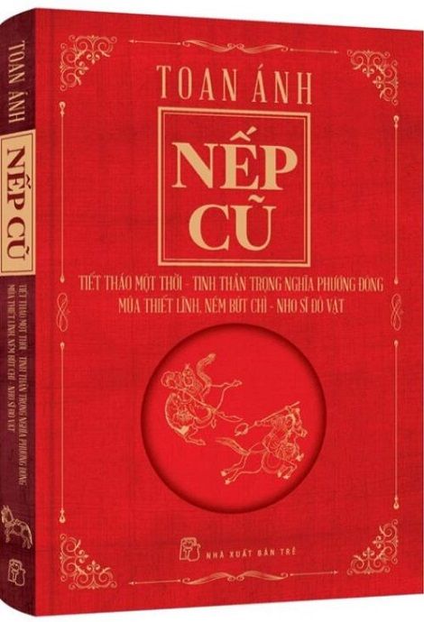  Nếp Cũ - Tiết Thảo Một Thời - Tinh Thần Trọng Nghĩa Phương Đông - Múa Thiết Lĩnh, Ném Bút Chì - Nhõ Sĩ Đô Vật - Toan Ánh 