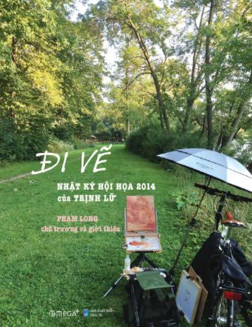  Đi Vẽ - Nhật Ký Hội Họa 2014 Của Trịnh Lữ 