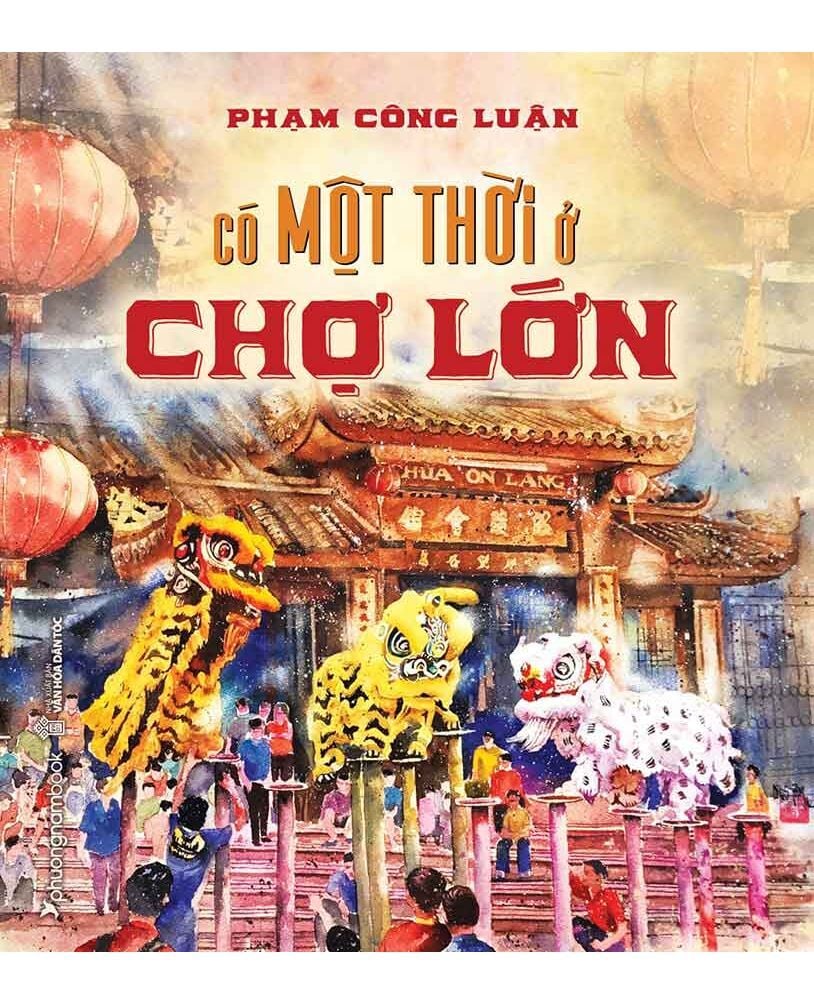  Có Một Thời Ở Chợ Lớn (Bìa cứng) 
