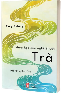  KHOA HỌC CỦA NGHỆ THUẬT TRÀ 
