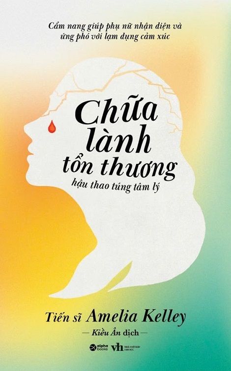  Chữa Lành Tổn Thương Hậu Thao Túng Tâm Lý 