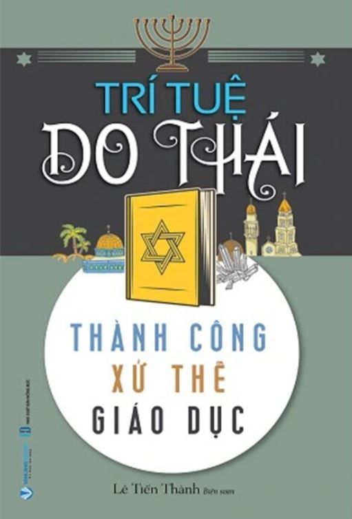  Trí Tuệ Do Thái - Thành Công Xử Thế Giáo Dục - Lê Tiến Thành 