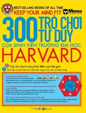  300 Trò Chơi Tư Duy Của Sinh Viên Trường Đại Học Harvard - Tái bản 2022 