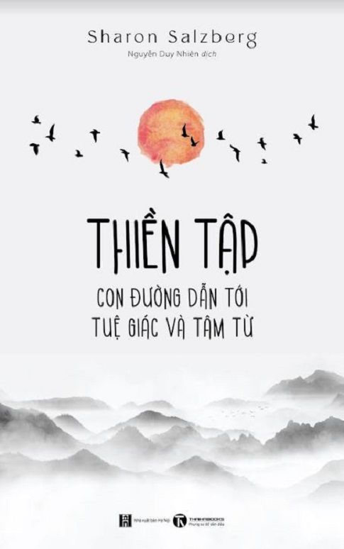  Thiền Tập Con Đường Dẫn Tới Tuệ Giác Và Tâm Từ - Sharon Salzberg 